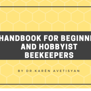 Handbook For Beginner and Hobbyist Beekeepers